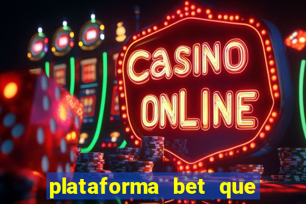 plataforma bet que paga ao se cadastrar